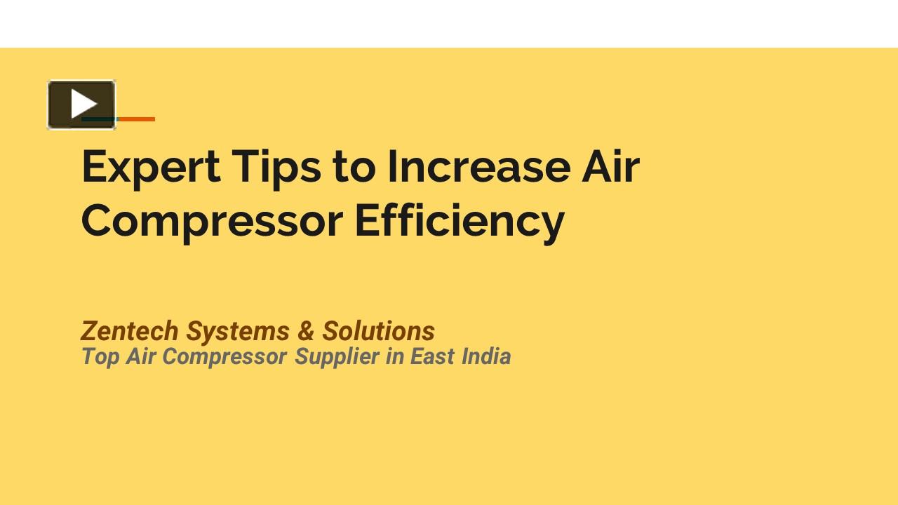 PPT Expert Tips to Increase Air Compressor Efficiency PowerPoint