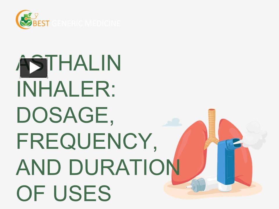 PPT Asthalin Inhaler Uses, Dosage, and Relief for Asthma Symptoms