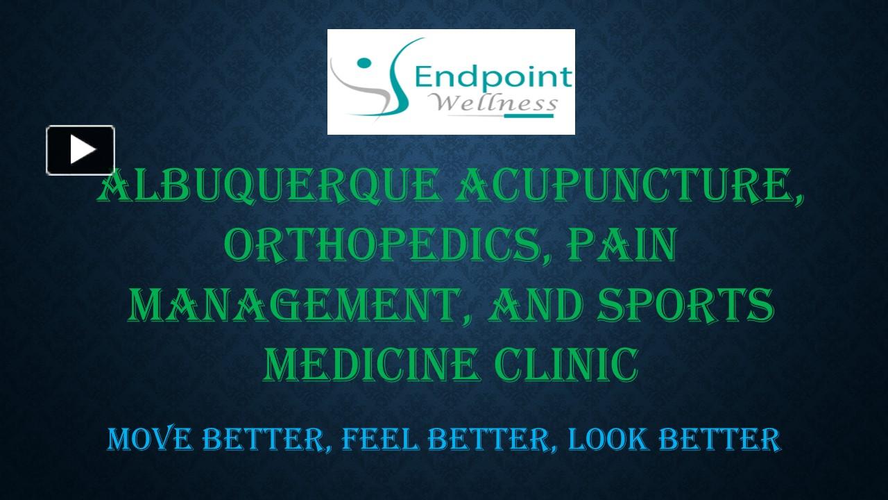 PPT Help Relieve Your Pain with Acupuncture in Albuquerque PowerPoint