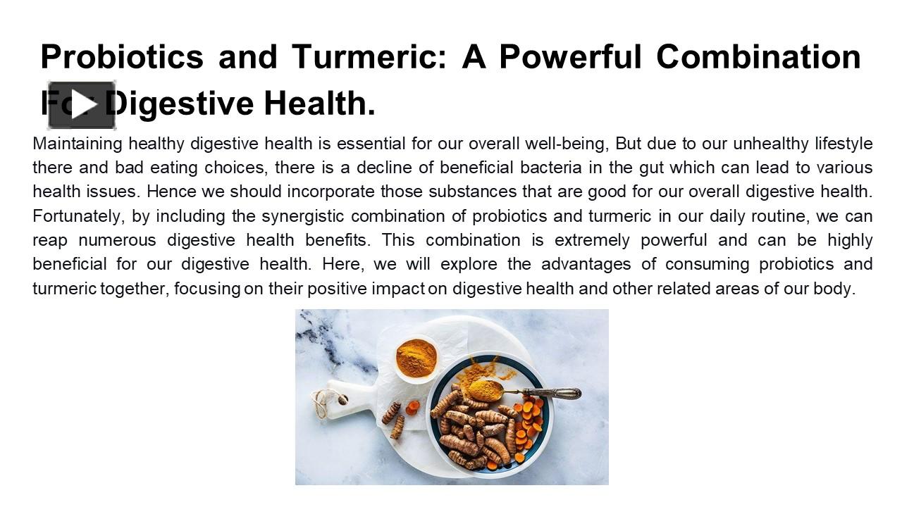 PPT Probiotics and Turmeric A Powerful Combination For Digestive