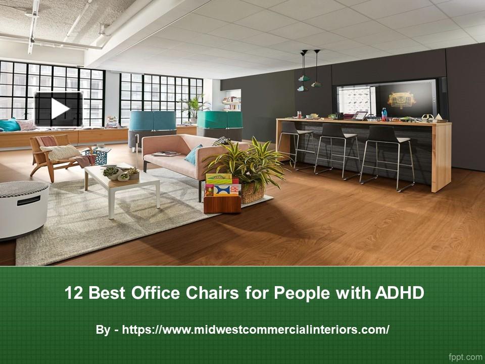 PPT 12 Best Office Chairs for People with ADHD PowerPoint presentation free to download id