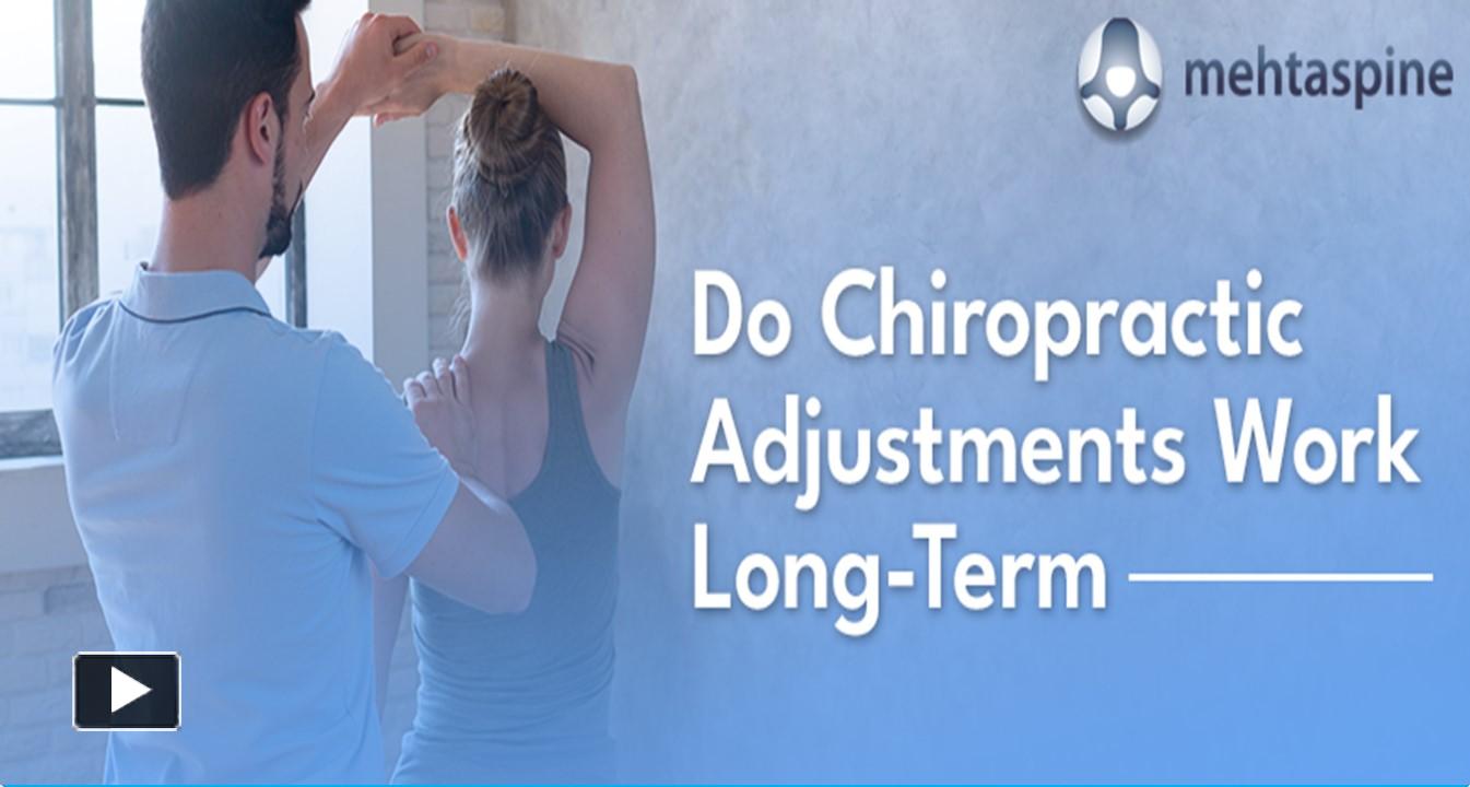 PPT Do Chiropractic Adjustments Work LongTerm? Mehta Spine