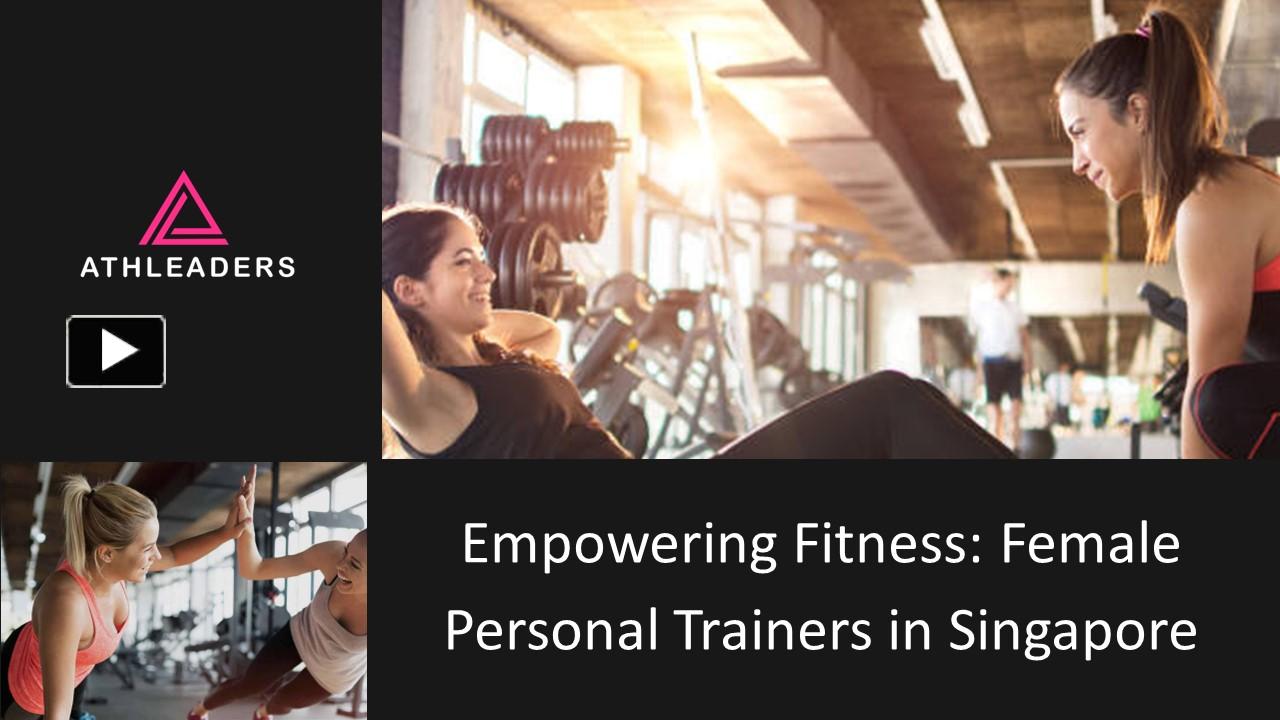 PPT Female Personal Trainers Singapore ATHLEADERS PowerPoint