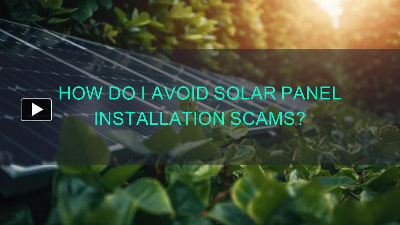 PPT How Do I Avoid Solar Panel Installation Scams? PowerPoint