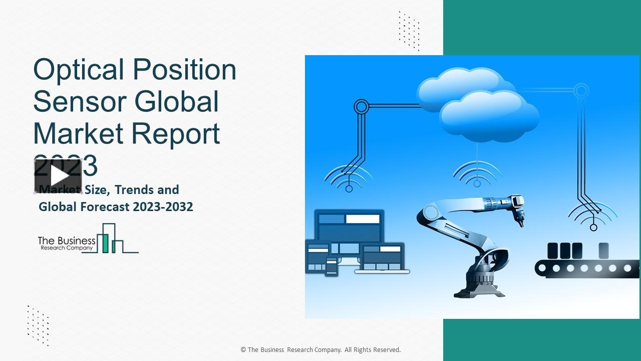 PPT Optical Position Sensor Market Key Trends And Strategies For