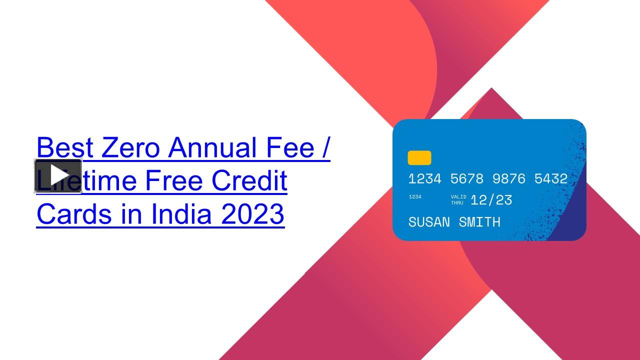 PPT Zero Annual Fee Credit Cards The Best Picks for India in 2023