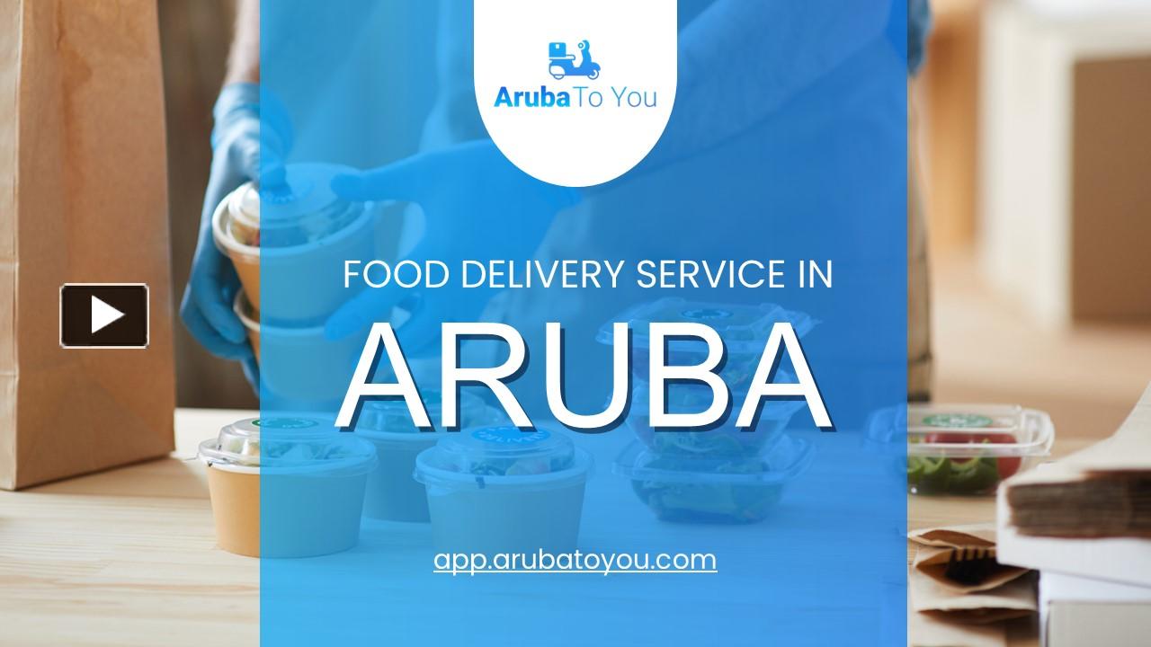PPT – Experienced Food Delivery Service in Aruba - Aruba To You