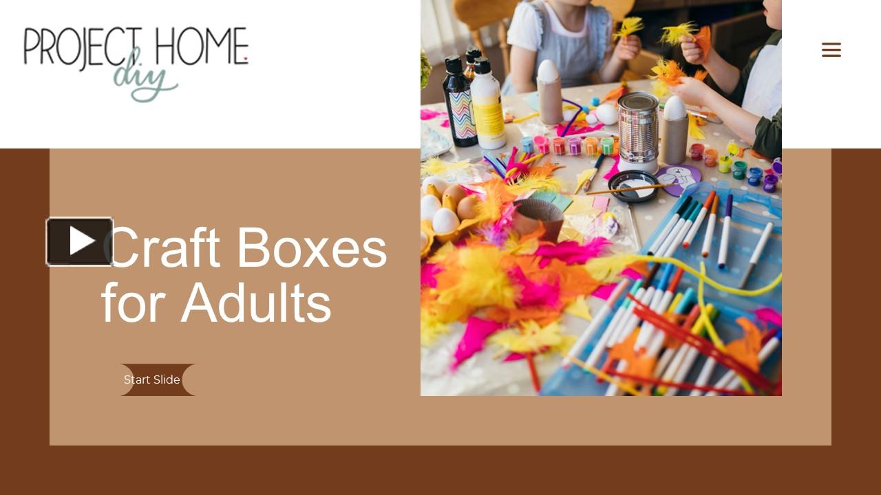 PPT Choose the best Craft Boxes for Adults from Project Home DIY