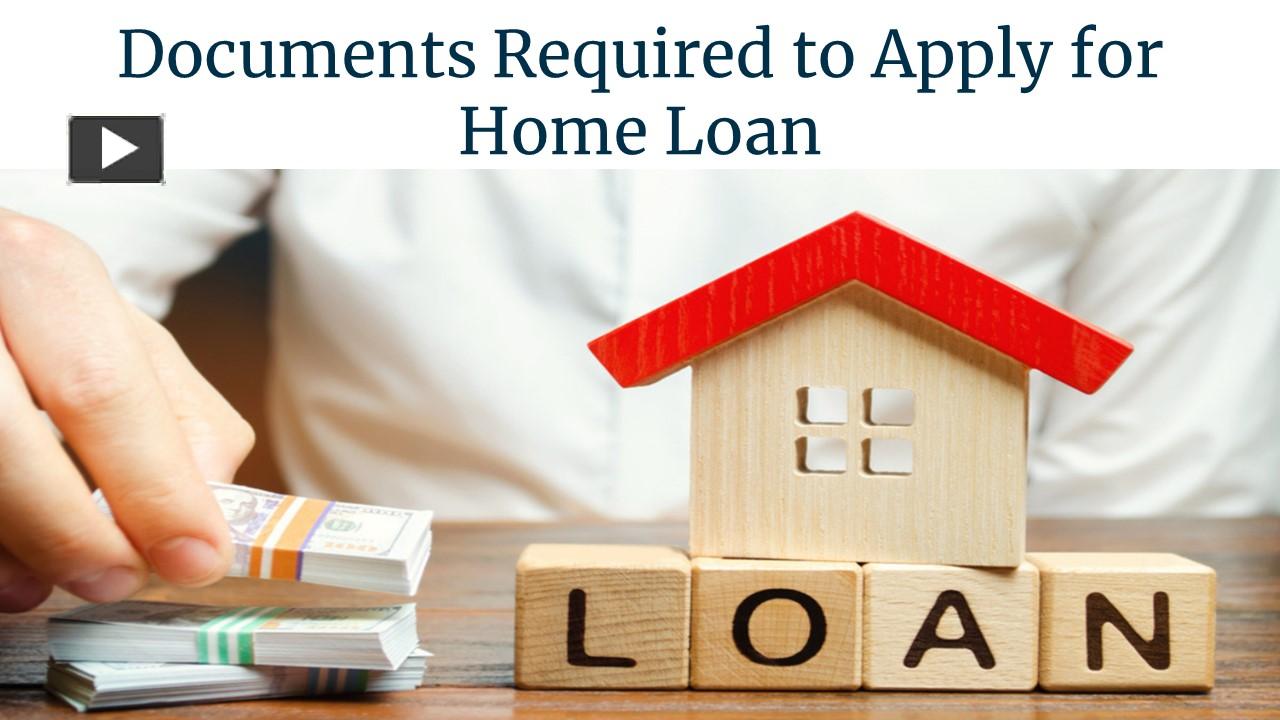 PPT Learn about Documents Required for Home Loan PowerPoint