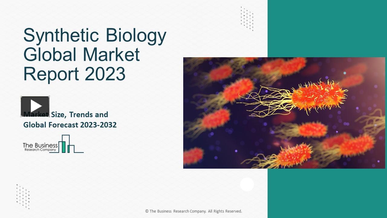PPT Synthetic Biology Market Trends, Demand Factors Forecast 2032