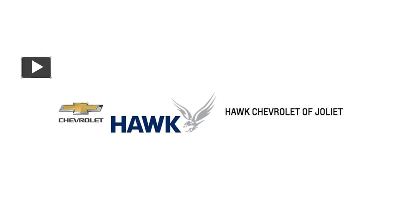 PPT New and Used Chevrolet Dealership in Joliet Hawk Chevrolet of