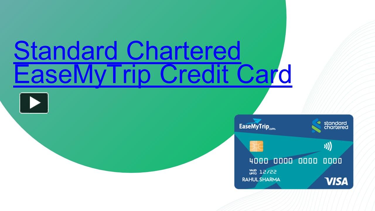 PPT Standard Chartered EaseMyTrip Credit Card PowerPoint presentation