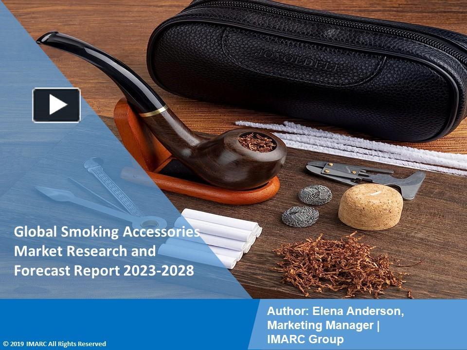 PPT Smoking Accessories Market PPT Growth, Outlook, Demand