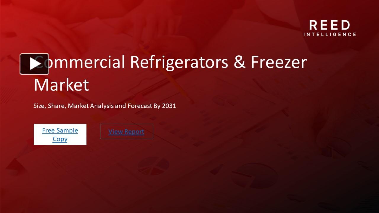 PPT Commercial Refrigerators & Freezer Market Insights Demystifying