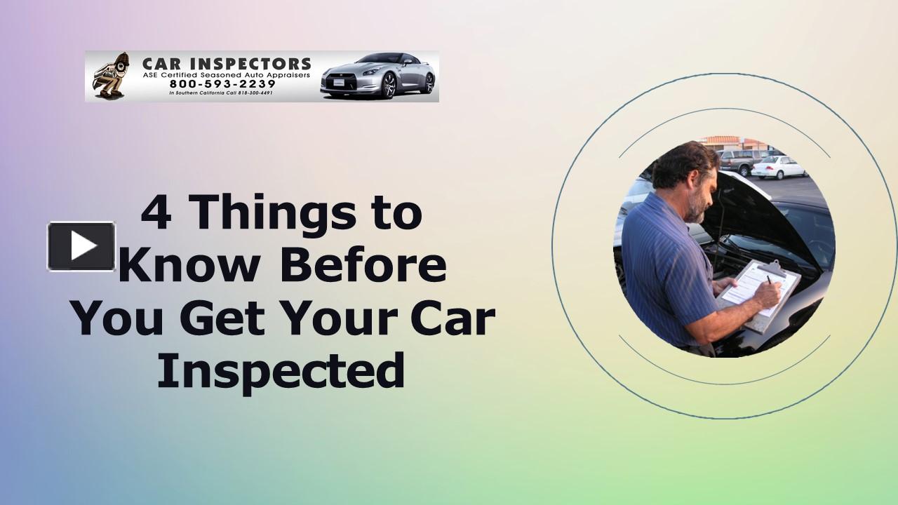 PPT 4 Things to Know Before You Get Your Car Inspected PowerPoint