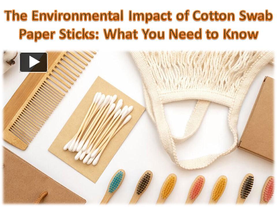 PPT Introduction to Cotton Swabs And Environmental Impact PowerPoint