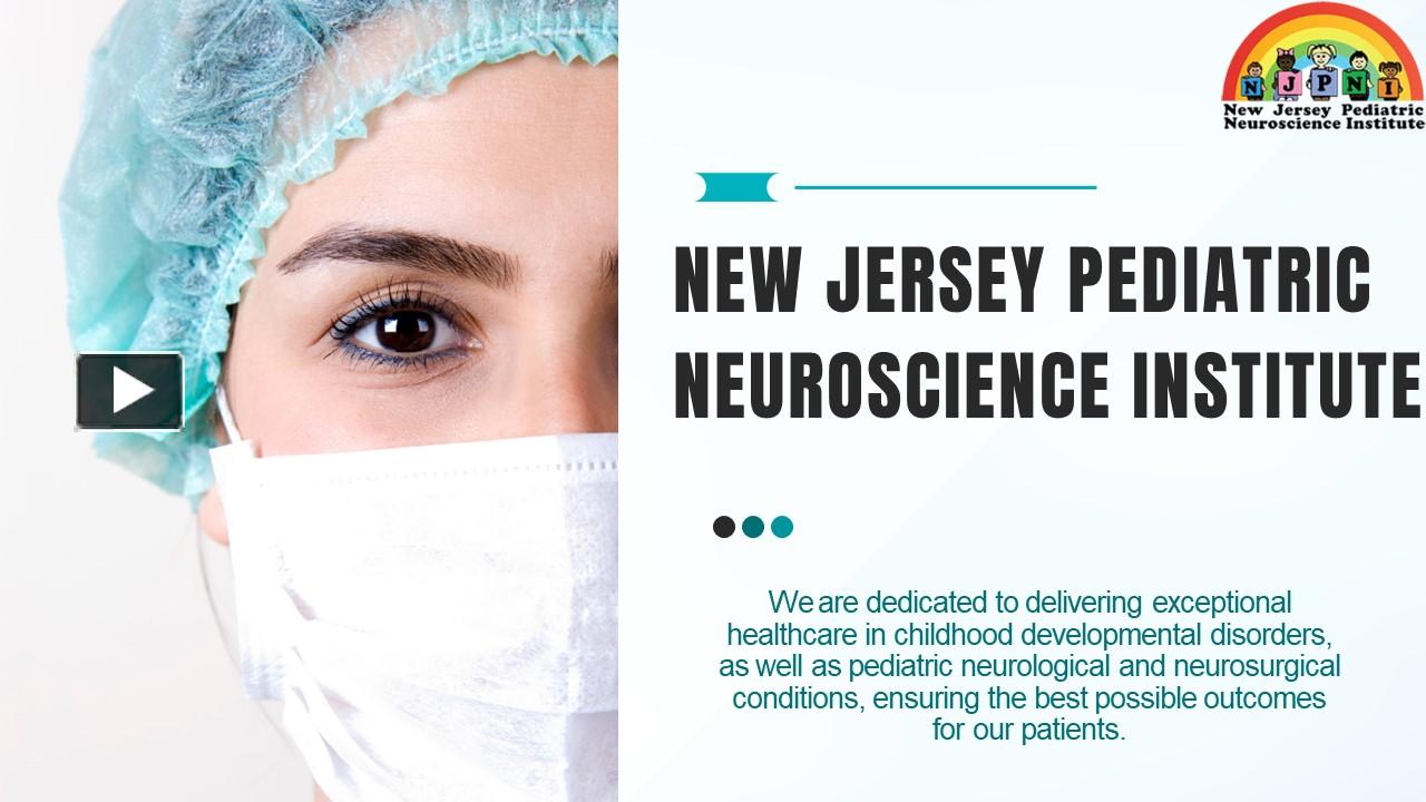 PPT Neurosurgeon New Jersey Pediatric Neurologist New Jersey