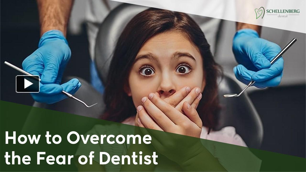 PPT Conquering Dental Anxiety Tips to Your Dentist Fears