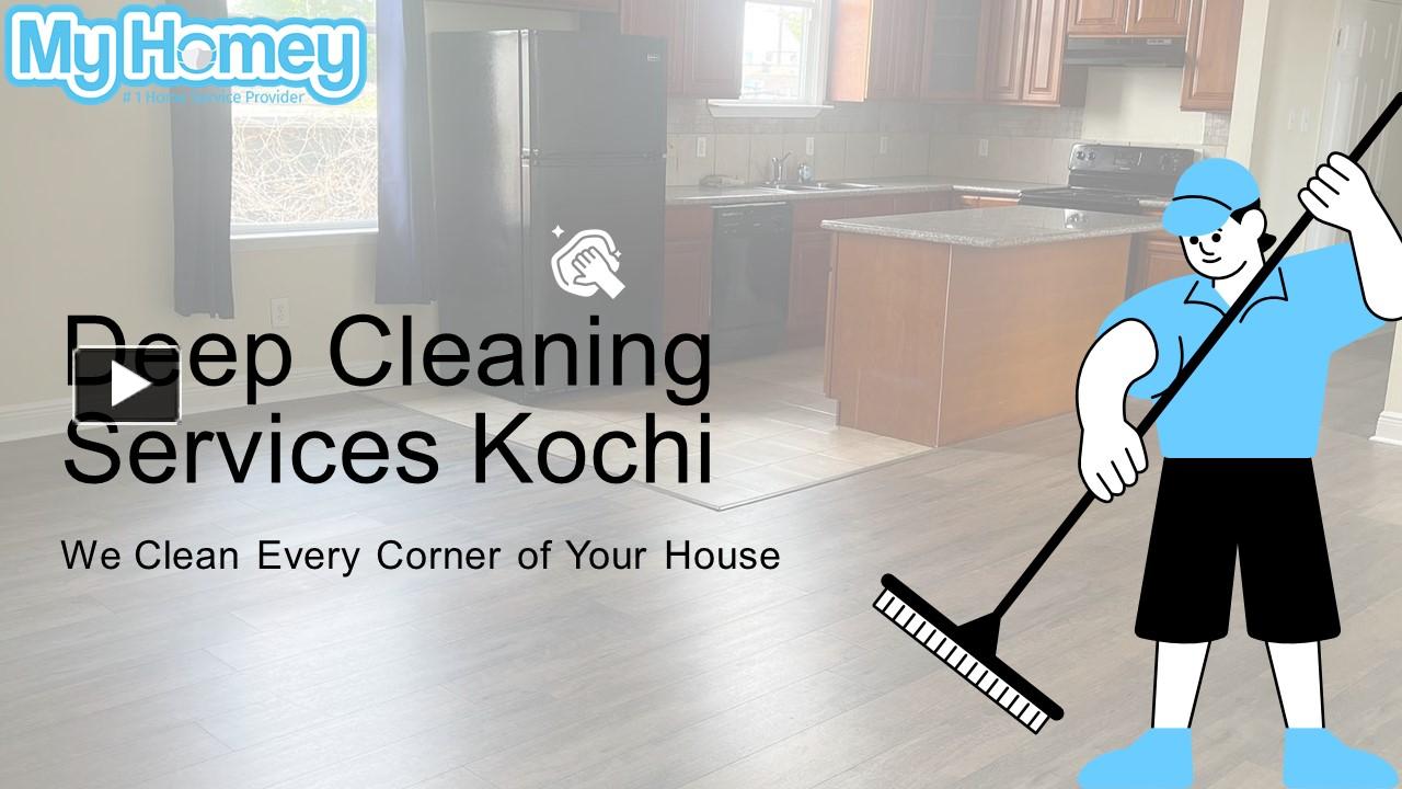PPT Deep Cleaning Services in Kochi Transforming Your Home into a