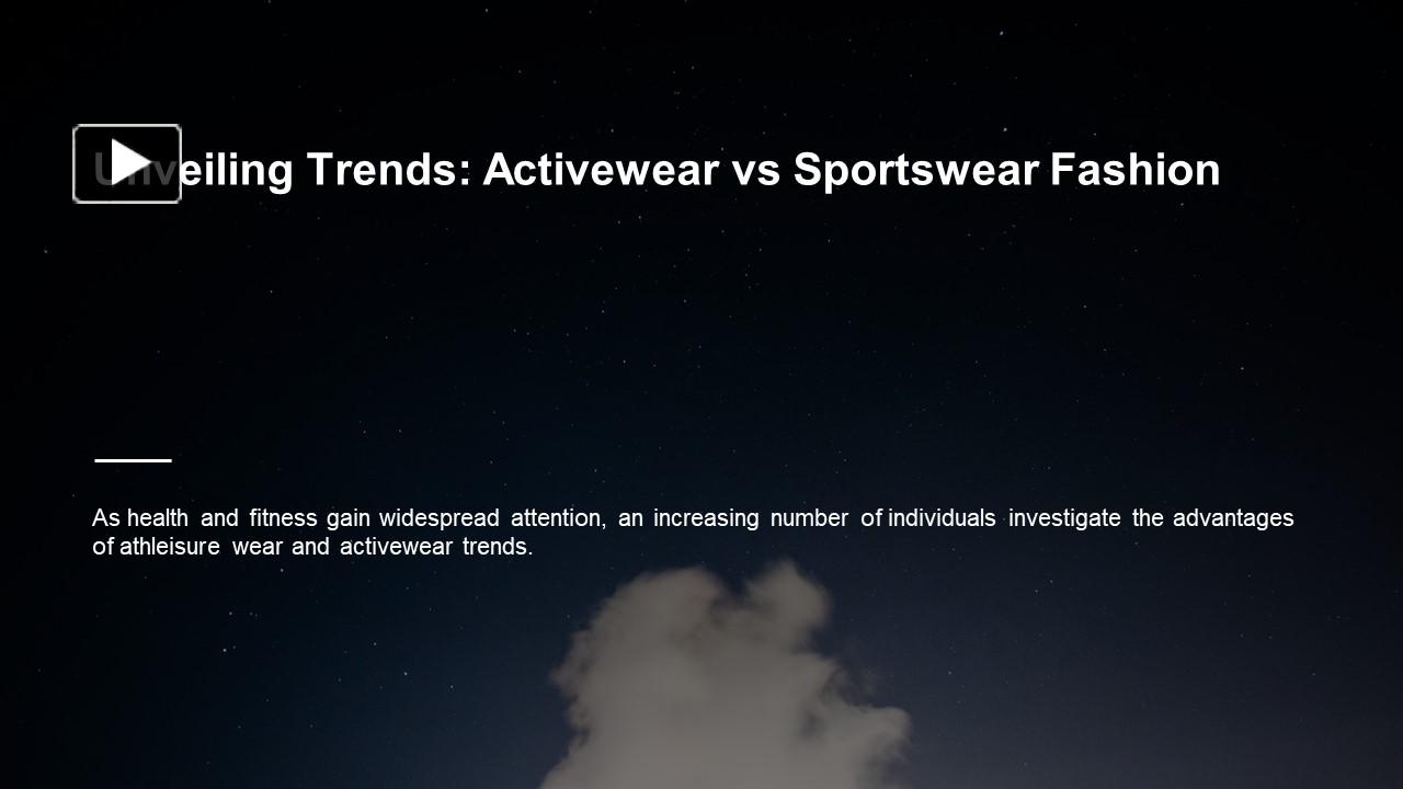PPT Unveiling Trends Activewear vs Sportswear Fashion PowerPoint