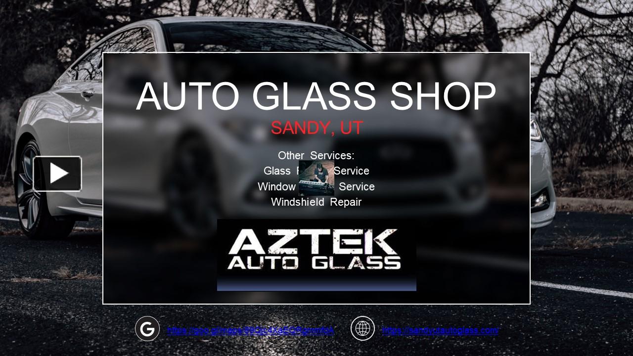 PPT Auto Glass Shop Sandy, UT PowerPoint presentation free to