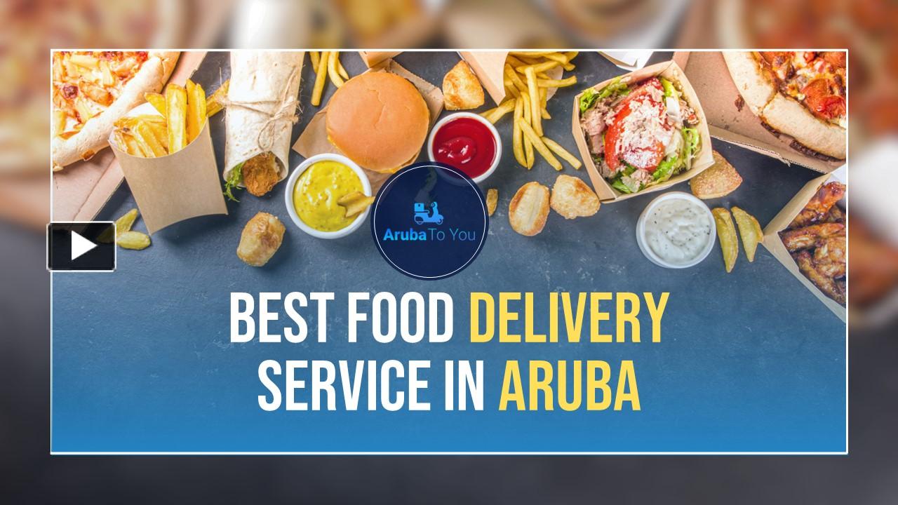 PPT Best Food Delivery Service in Aruba Aruba To You PowerPoint