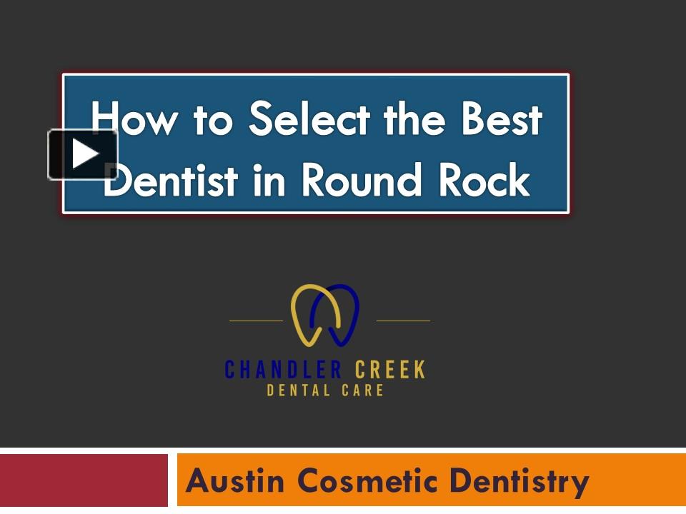 PPT How to Select the Best Dentist in Round Rock PowerPoint