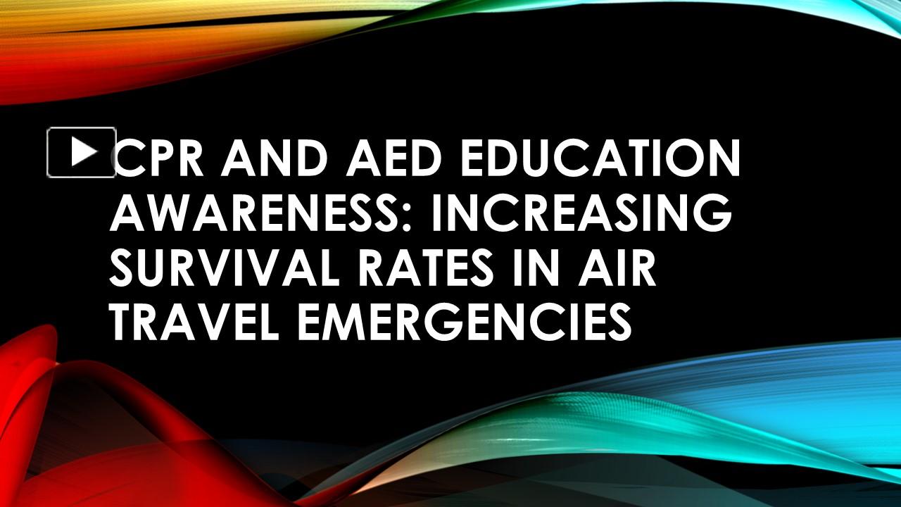 PPT CPR and AED Education Awareness Increasing Survival Rates in Air
