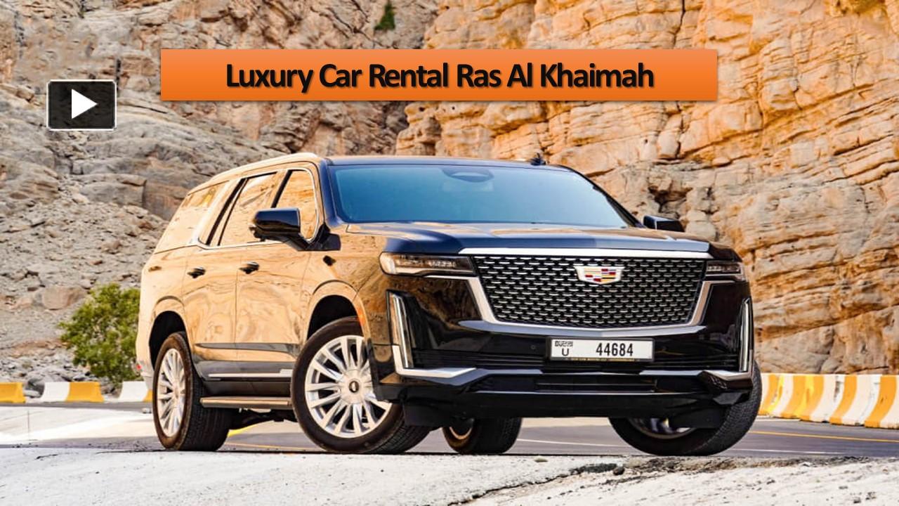 PPT Luxury Car Rentals in Ras Al Khaimah PowerPoint presentation