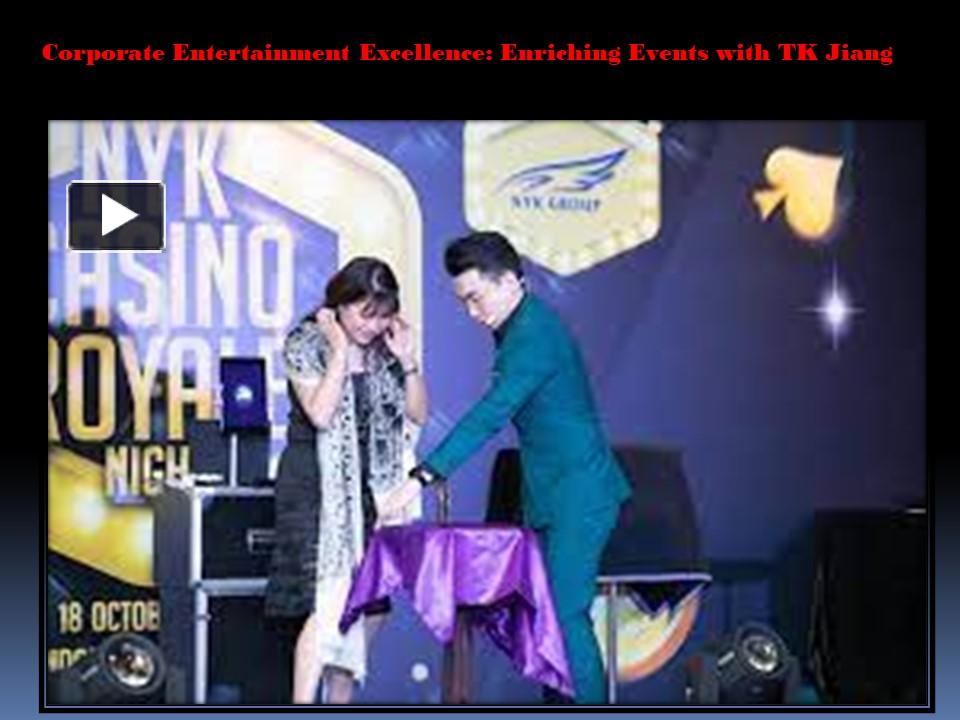 PPT Corporate Entertainment Excellence Enriching Events with TK