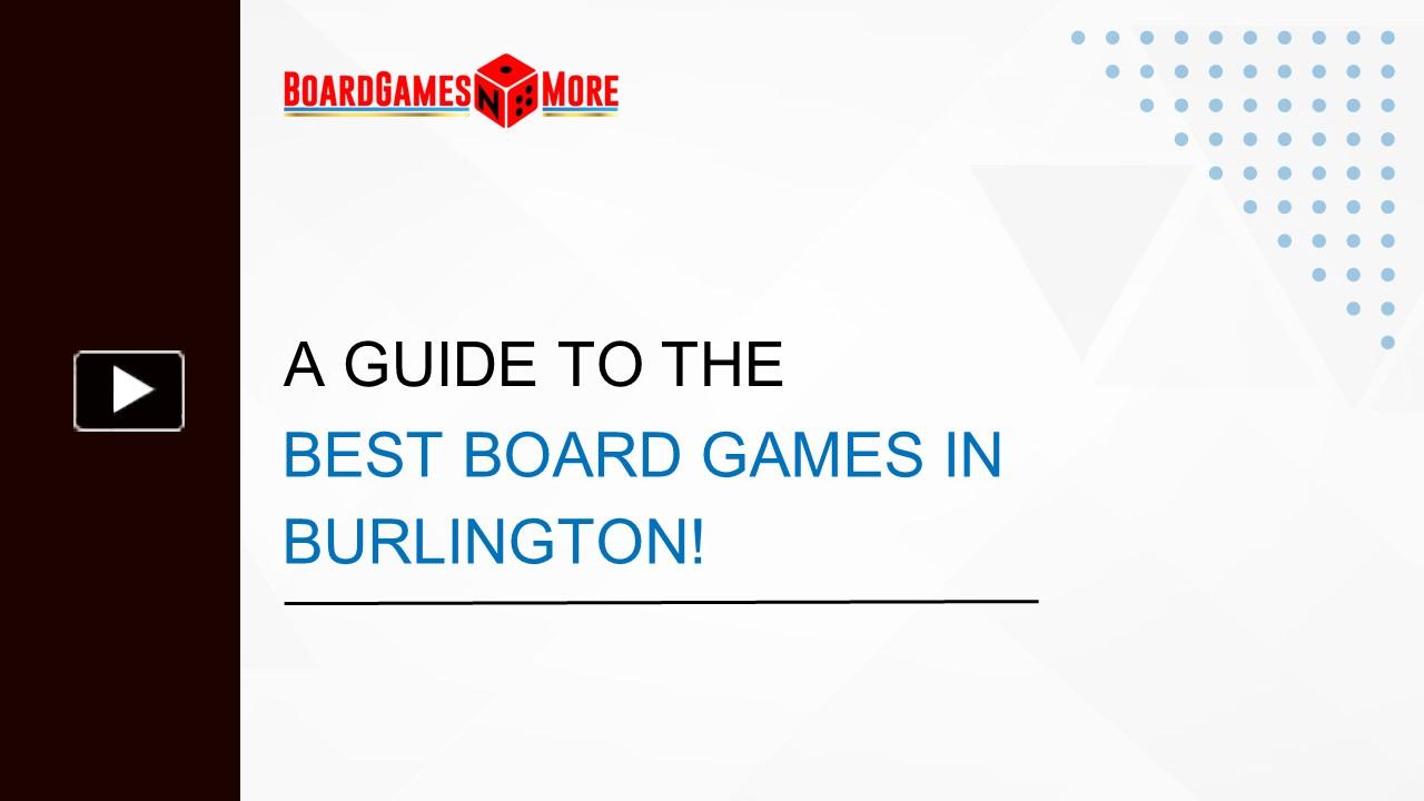 PPT A Guide to the Best Board Games in Burlington! PowerPoint