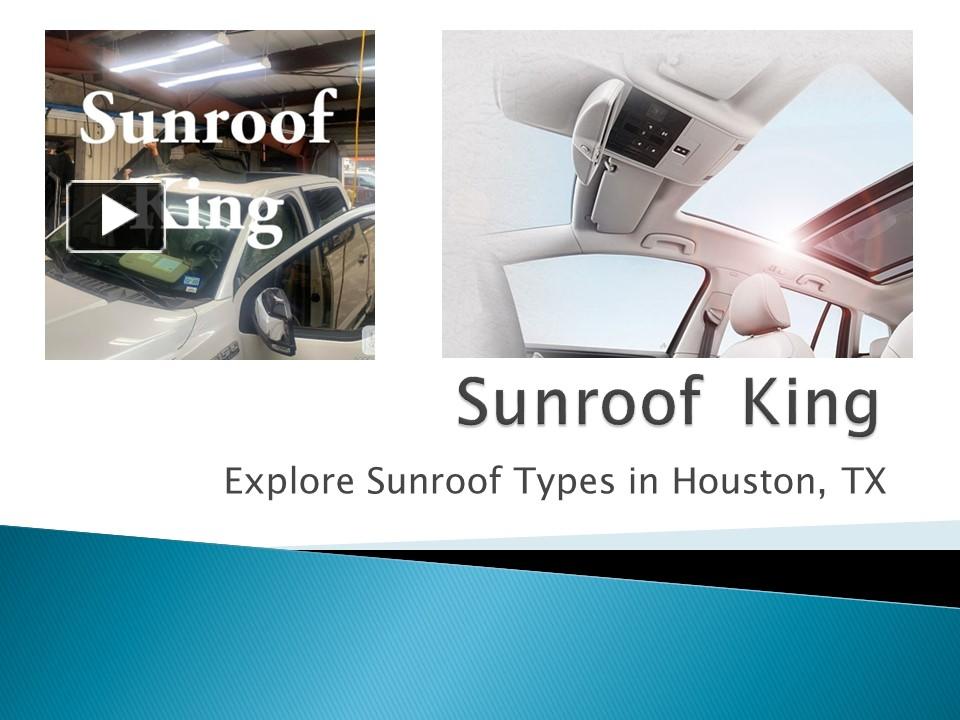 PPT Sunroof Types Houston TX PowerPoint presentation free to