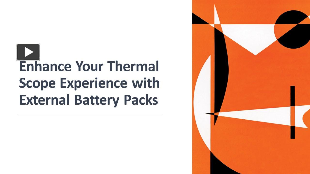 PPT Enhance Your Thermal Scope Experience with External Battery Packs