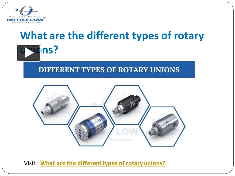 PPT What are the different types of rotary unions? PowerPoint