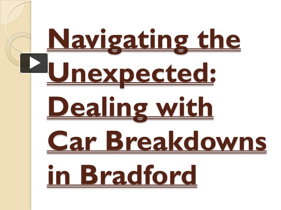 Navigating the Unexpected: Dealing with Car Breakdowns in Bradford