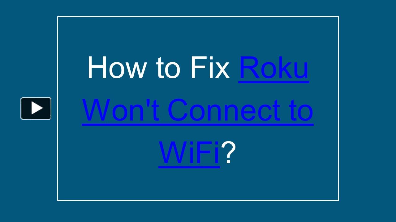 PPT How to Fix Roku Won't Connect to WiFi? PowerPoint presentation
