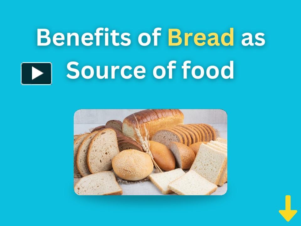 ppt-benefits-of-bread-as-source-of-food-powerpoint-presentation