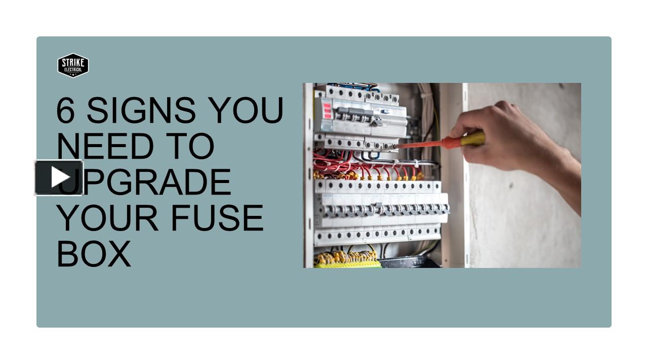 PPT 6 Signs You Need to Upgrade Your Fuse Box PowerPoint presentation