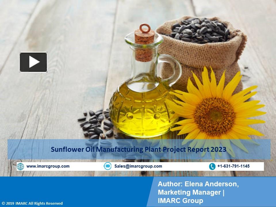 PPT Sunflower Oil Manufacturing Plant Cost PPT Project Report 2023