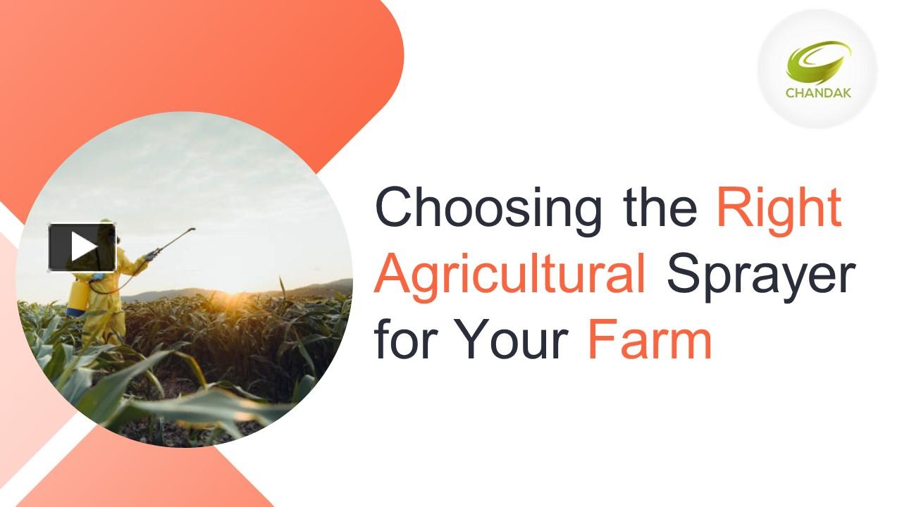 PPT Choosing the Right Agricultural Sprayer for Your Farm PowerPoint