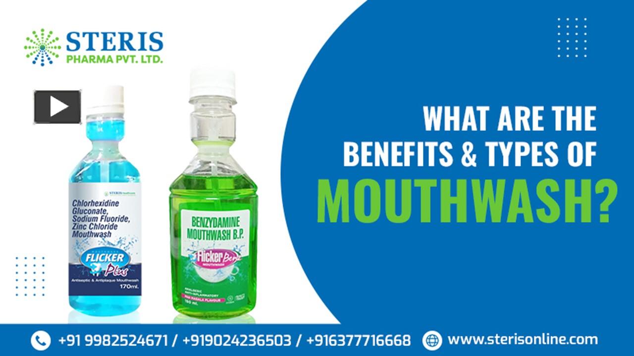 PPT STERIS PHARMA What are the Benefits & Types of Mouthwash