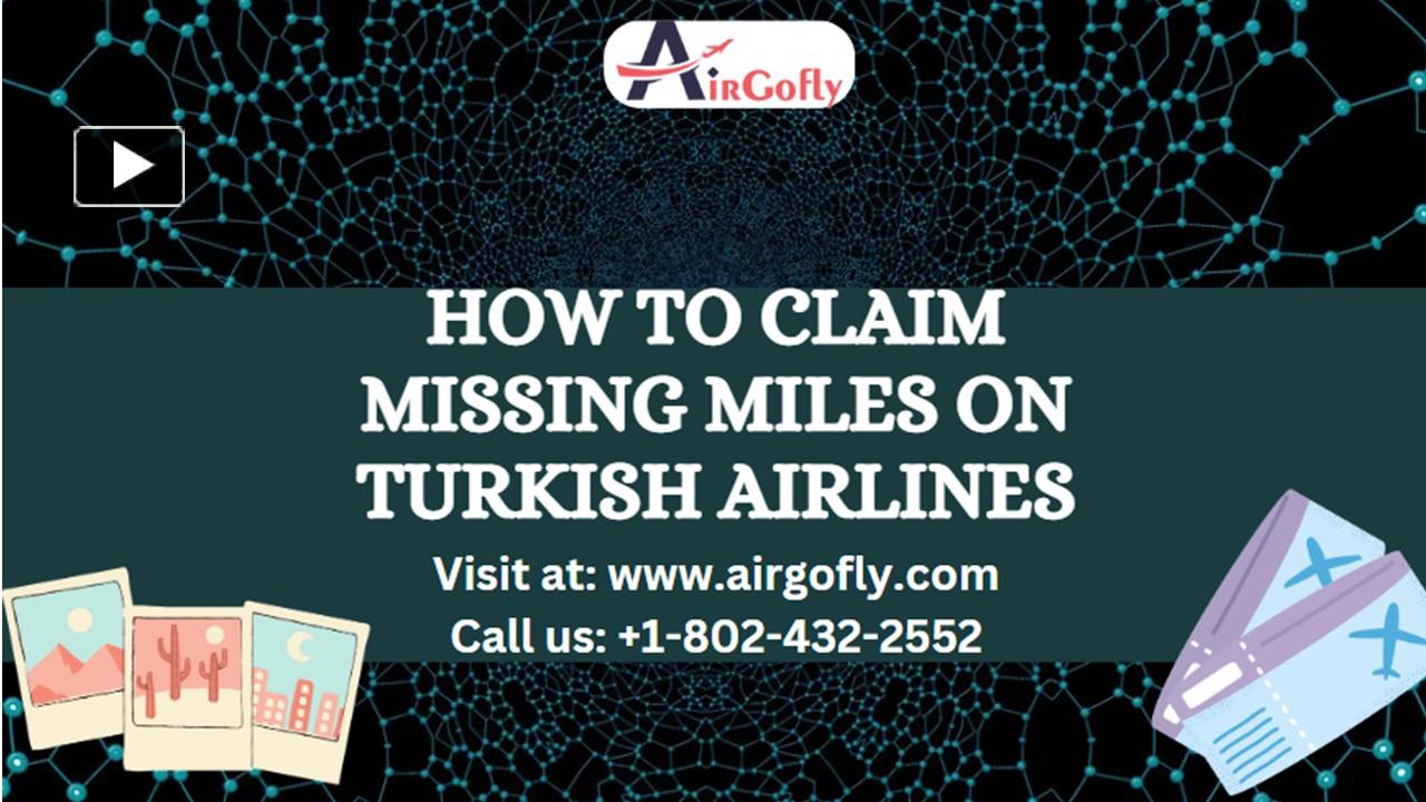PPT How to claim missing miles on Turkish Airlines PowerPoint