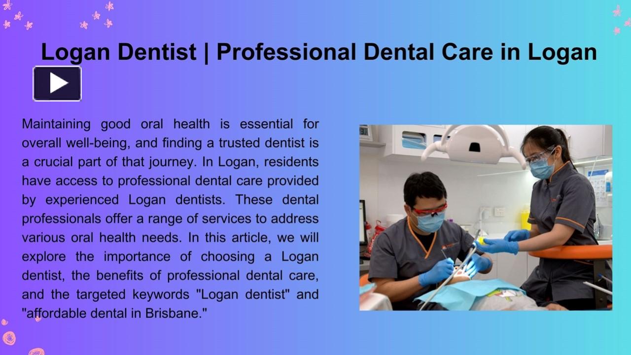 PPT Logan Dentist Professional Dental Care in Logan PowerPoint