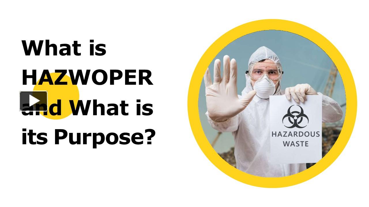 PPT What is HAZWOPER and What is its Purpose? PowerPoint presentation