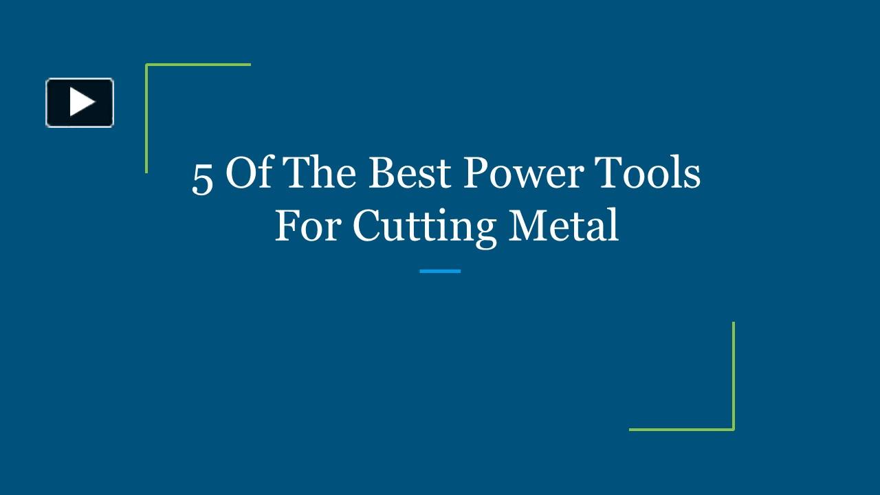 PPT 5 Of The Best Power Tools For Cutting Metal PowerPoint