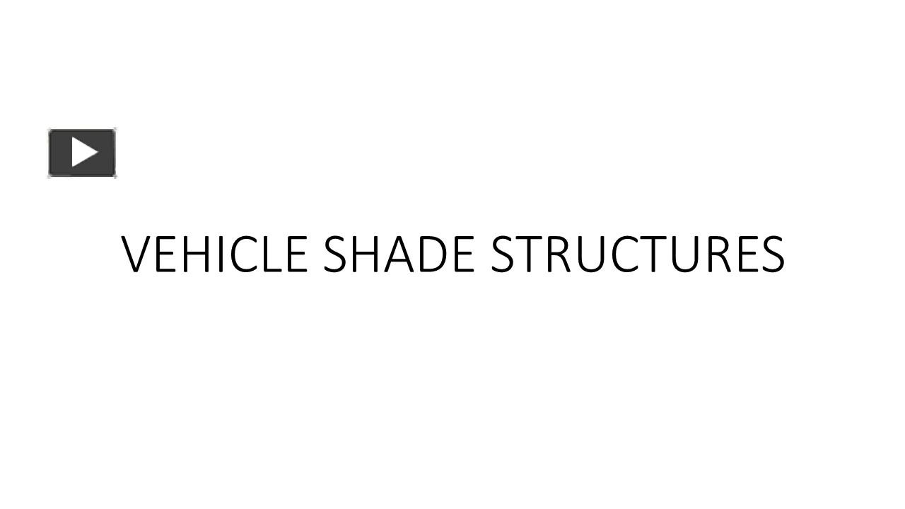 PPT VEHICLE SHADE STRUCTURES (1) PowerPoint presentation free to