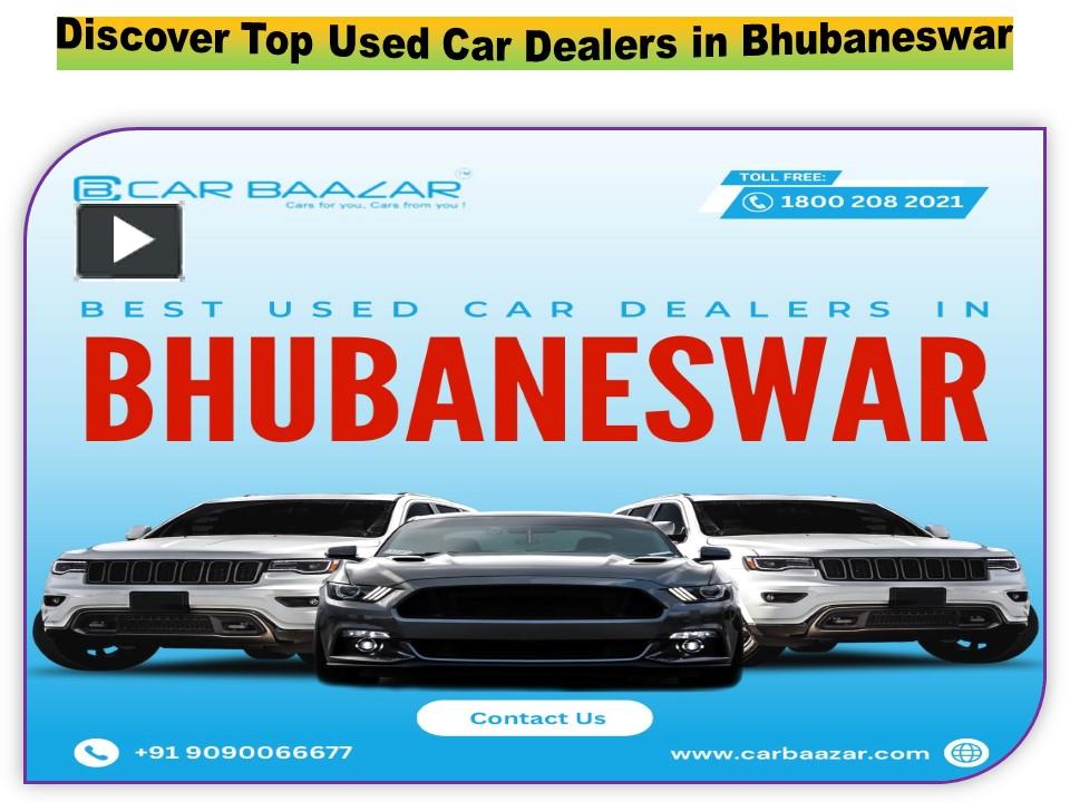 PPT Discover Top Used Car Dealers in Bhubaneswar PowerPoint