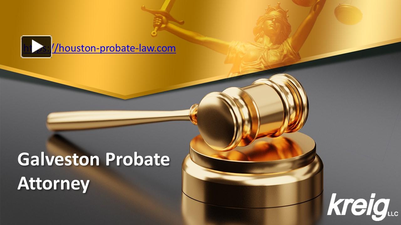PPT Galveston Probate Attorney (1