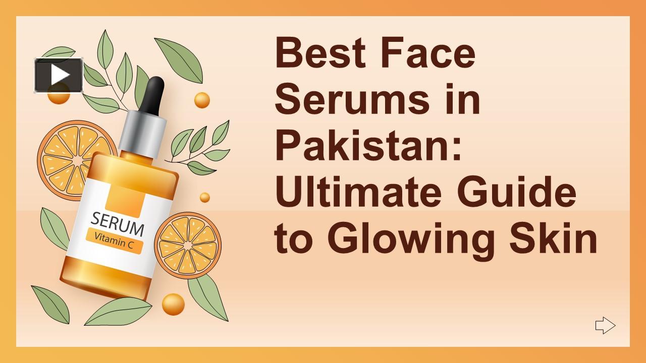 PPT Best Face Serums in Pakistan Ultimate Guide to Glowing Skin