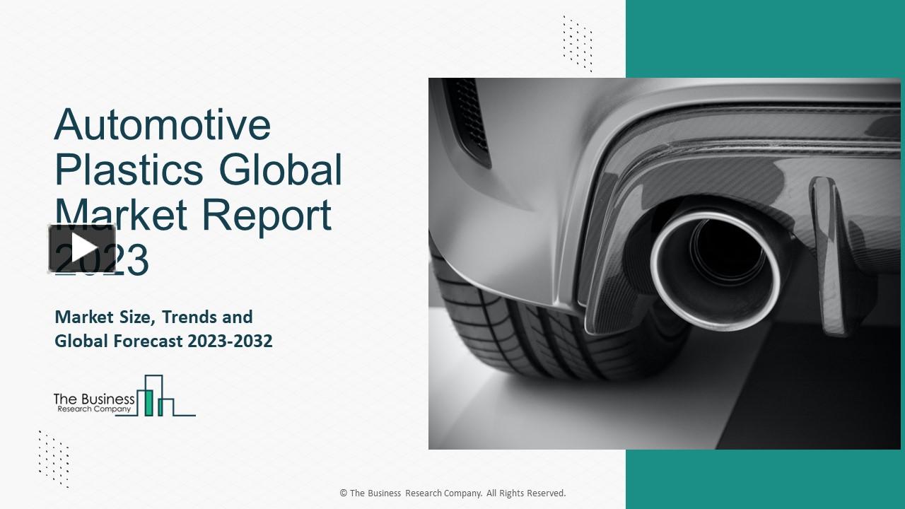 PPT Automotive Plastics Market Analysis, Leading Trends And Global Forecast 2023 To 2032
